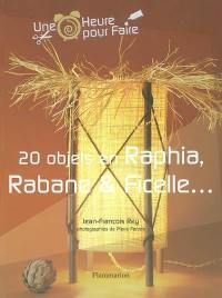 20 objets en raphia, rabane et ficelle...