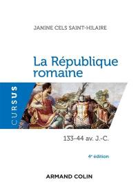 La République romaine : 133-44 av. J.-C.