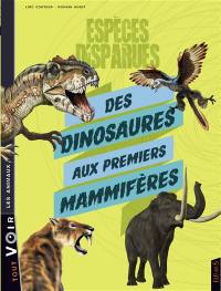 Espèces disparues : des dinosaures aux premiers mammifères