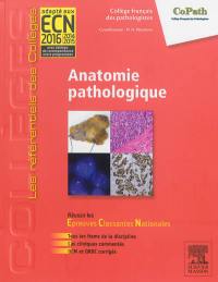 Anatomie pathologique : adapté aux ECN 2014, 2015, 2016 : réussir les épreuves classantes nationales