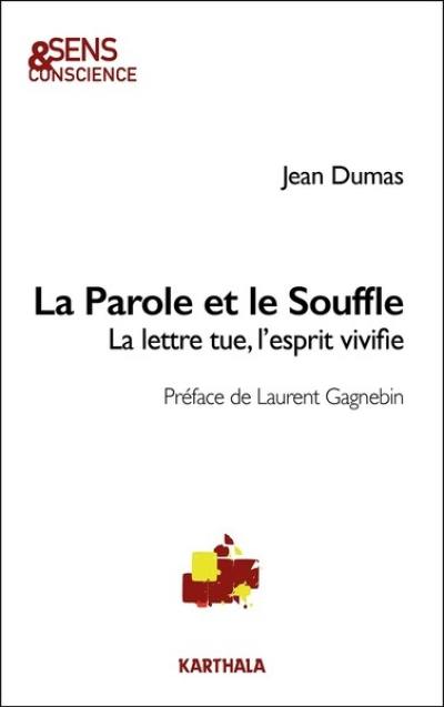 La parole et le souffle : la lettre tue, le souffle vivifie