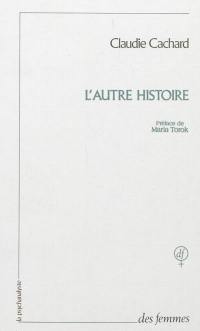 L'autre histoire : questions de vie et de mort