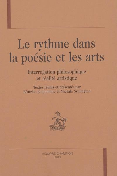 Le rythme dans la poésie et les arts : interrogation philosophique et réalité artistique