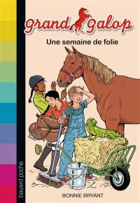 Grand Galop. Vol. 27. Une semaine de folie