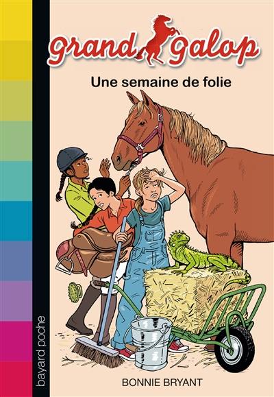 Grand Galop. Vol. 27. Une semaine de folie