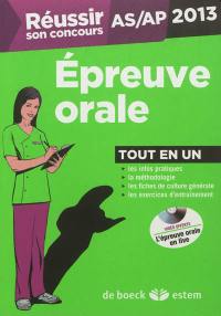 Réussir son concours AS-AP : épreuve orale : tout en un, 2013