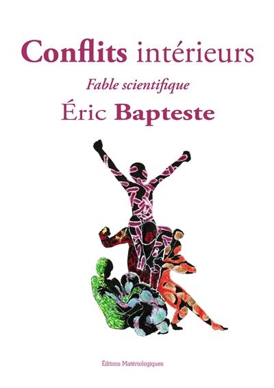 Conflits intérieurs : fable scientifique