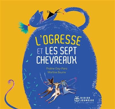 L'ogresse et les sept chevreaux