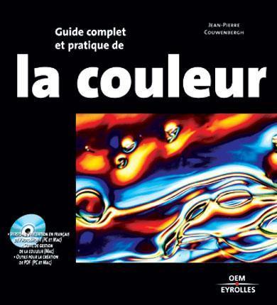 Guide complet et pratique de la couleur