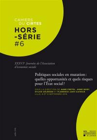 Politiques sociales en mutation : quelles opportunités et quels risques pour l'Etat social ? : XXXVIes Journées de l'Association d'économie sociale, Lille, 8-9 septembre 2016