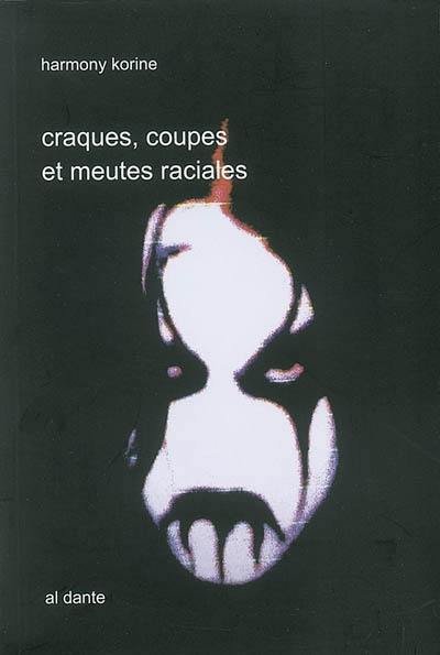 Craques, coupes et meutes raciales