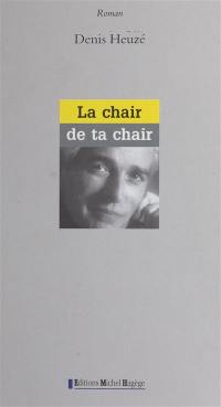 La chair de ta chair