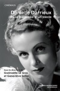 Danielle Darrieux ou La traversée d'un siècle