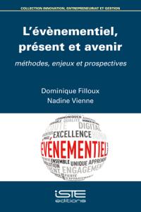 L'évènementiel, présent et avenir : méthodes, enjeux et prospectives