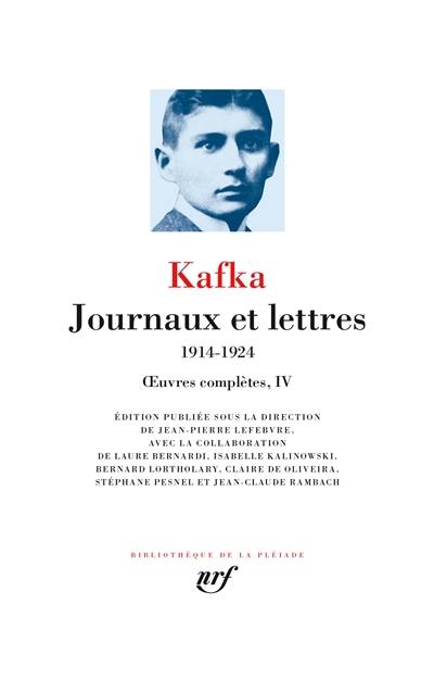 Oeuvres complètes. Vol. 4. Journaux et lettres : 1914-1924