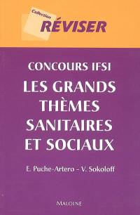 Les grands thèmes sanitaires et sociaux : concours IFSI