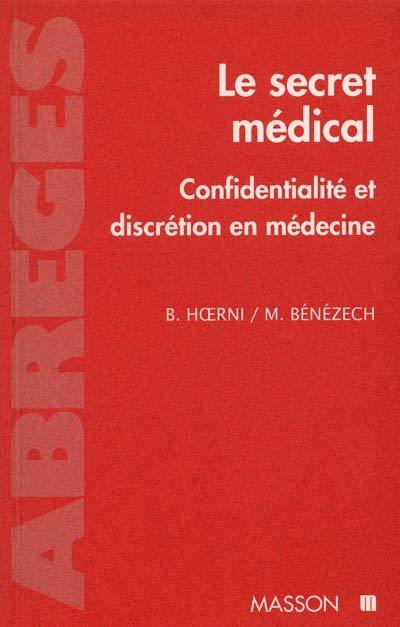 Le secret médical : confidentialité et discrétion en médecine