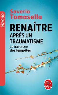 Renaître après un traumatisme : la traversée des tempêtes