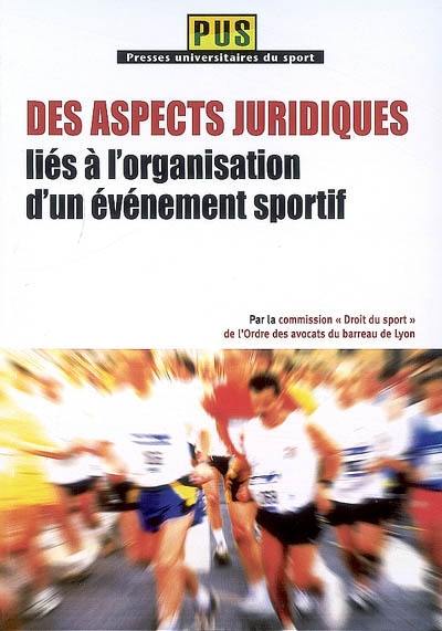 Des aspects juridiques liés à l'organisation d'un événement sportif