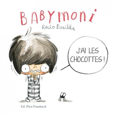 Babymoni. J'ai les chocottes !