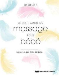 Le petit guide du massage pour bébé : un soin qui crée du lien