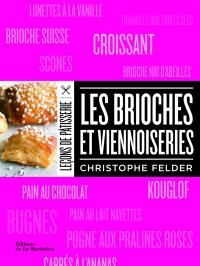 Leçons de pâtisserie. Les brioches et viennoiseries