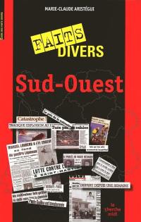 Guide des faits divers du Sud-Ouest