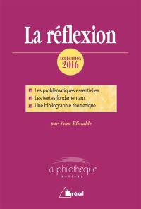 La réflexion : dissertation : agrégation 2016