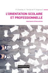 L'orientation scolaire et professionnelle : pratiques d'évaluation