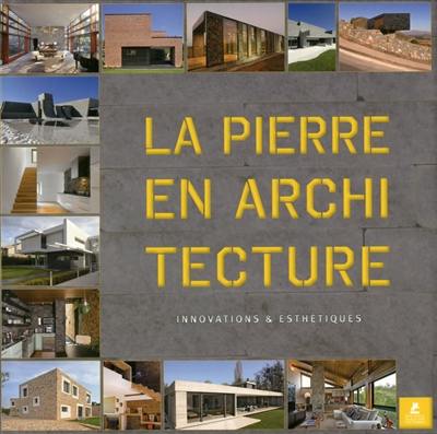 La pierre en architecture : innovations & esthétiques