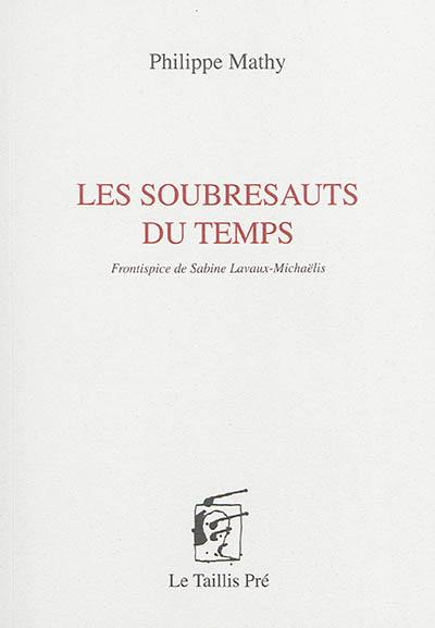 Les soubresauts du temps Les soubresauts du temps