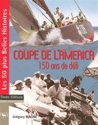 Coupe de l'America : 150 ans de défi