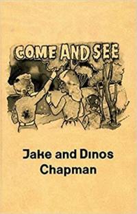 Jake and Dinos Chapman. Come and see