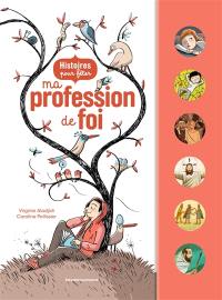 Histoires pour fêter ma profession de foi