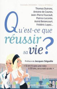 Qu'est-ce que réussir sa vie ? : si on n'a pas une Rolex à 50 ans, on a raté sa vie