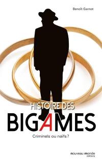 Histoire des bigames : criminels ou naïfs