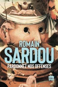 Pardonnez nos offenses. Le sablier de la fin des temps