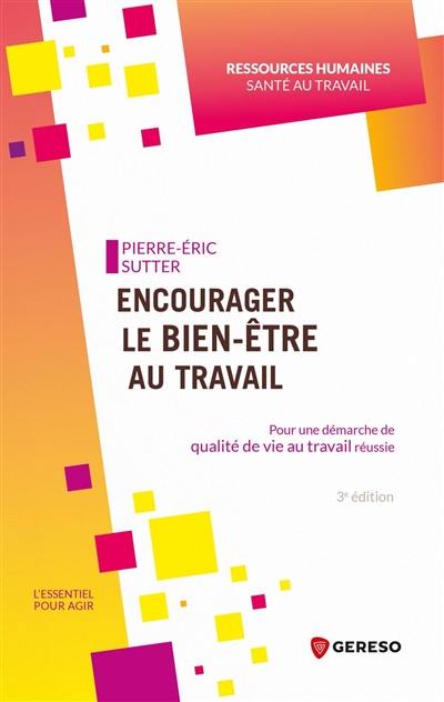 Encourager le bien-être au travail : pour une démarche de qualité de vie au travail réussie