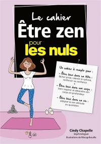 Le cahier être zen pour les nuls