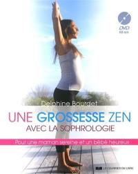 Une grossesse zen avec la sophrologie : pour une maman sereine et un bébé heureux