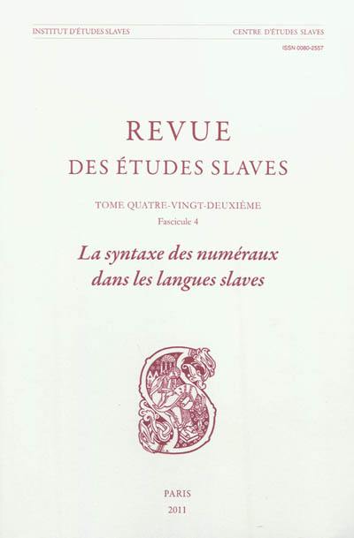 Revue des études slaves, n° 82-4. La syntaxe des numéraux dans les langues slaves