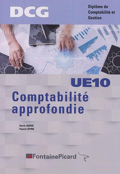 Comptabilité approfondie, UE10 : DCG, diplôme de comptabilité et gestion : conforme au nouveau programme de DCG, BO n° 25 du 27-06-2019