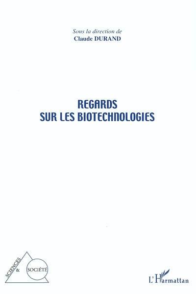 Regards sur les biotechnologies