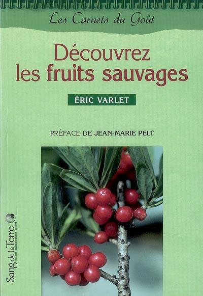 Découvrez les fruits sauvages