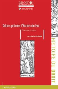 Cahiers poitevins d'histoire du droit, n° 10