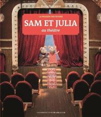 Sam et Julia au théâtre : la maison des souris