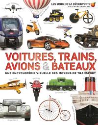 Voitures, trains, avions et bateaux : une encyclopédie visuelle des moyens de transport