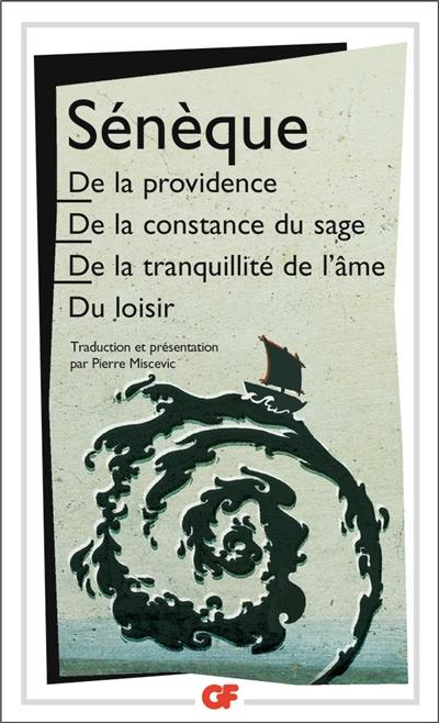 De la providence. De la constance du sage. De la tranquilité de l'âme