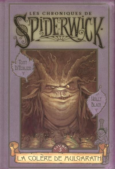 Les chroniques de Spiderwick. Vol. 5. La colère de Mulgarath