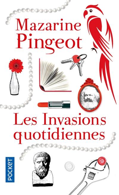 Les invasions quotidiennes